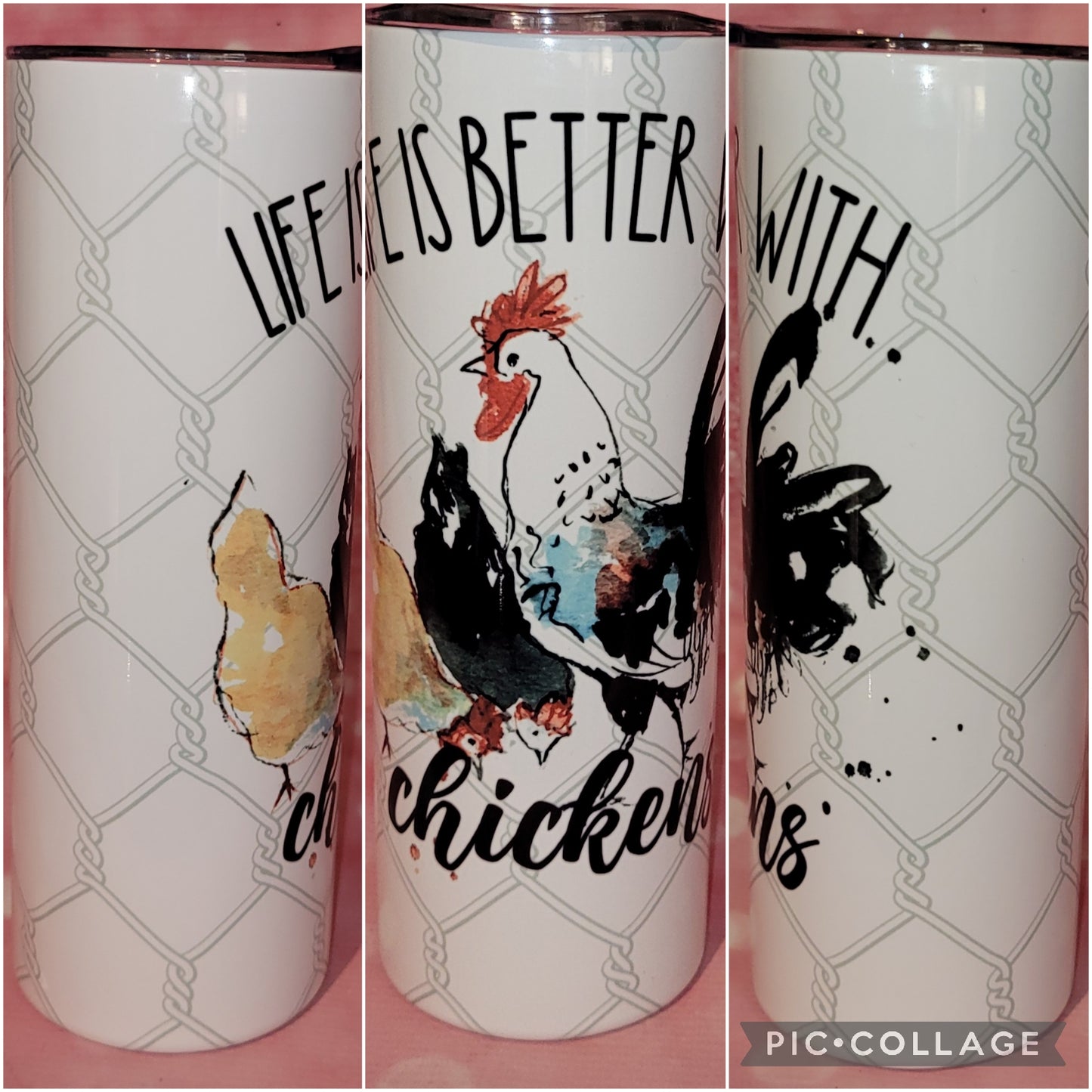C188 Life Is Better With Chickens Tumbler