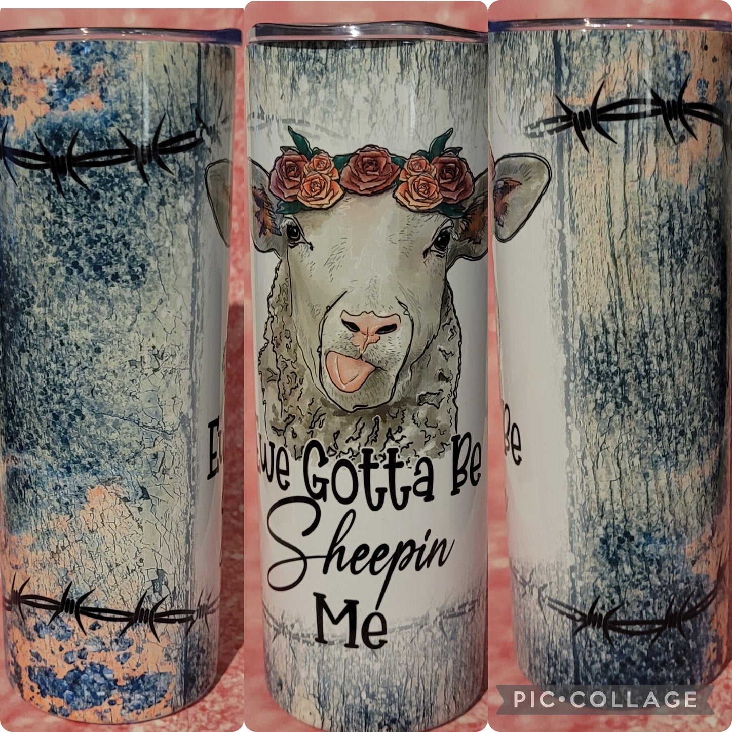 C88 Ewe Gotta Be Sheepin Me 20oz Tumbler