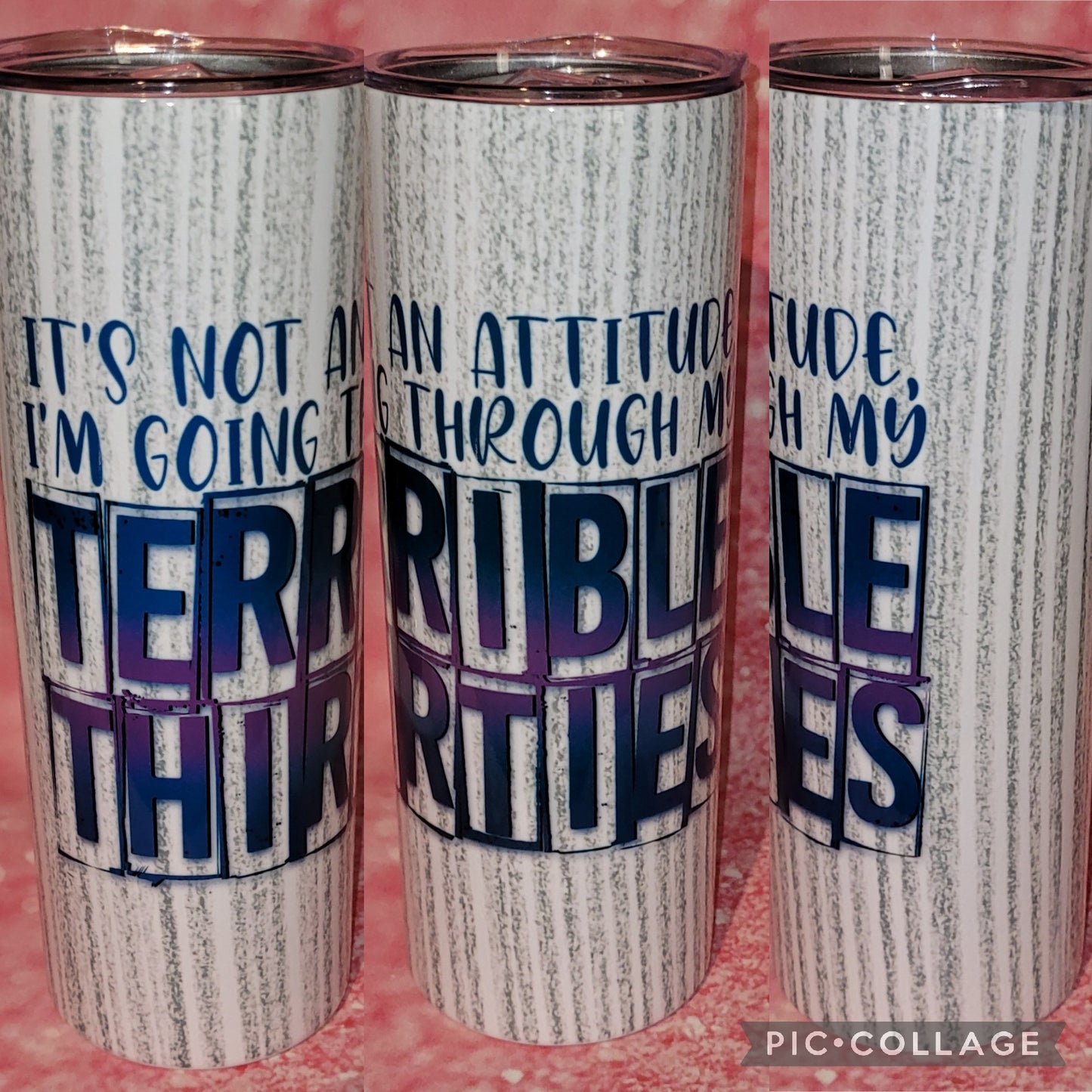 S139 It's Not An Attitude I'm Going Through My Terrible 30s 20oz Tumbler