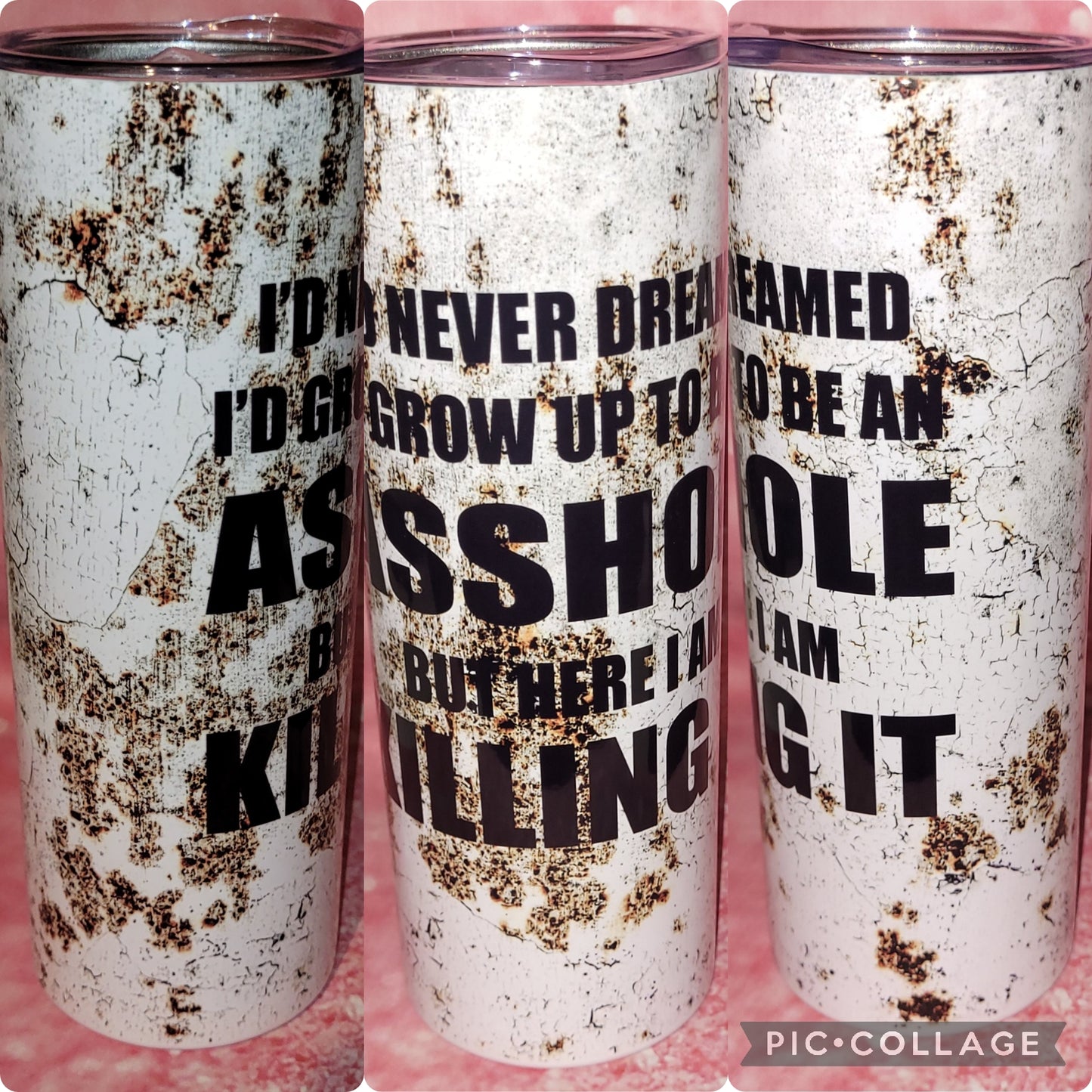 S126 Id Never Dreamed I'd Grow Up To Be An Asshole 20oz Tumbler