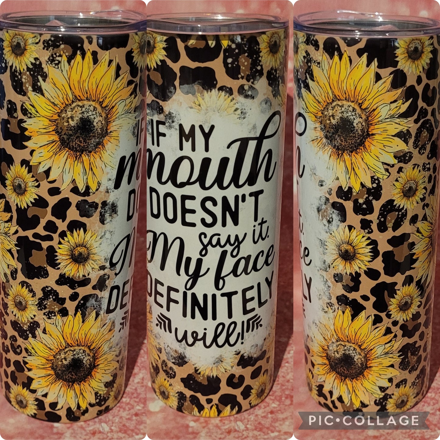 S18 If My Mouth Doesn't Say It My Face Definitely Will 20oz Tumbler