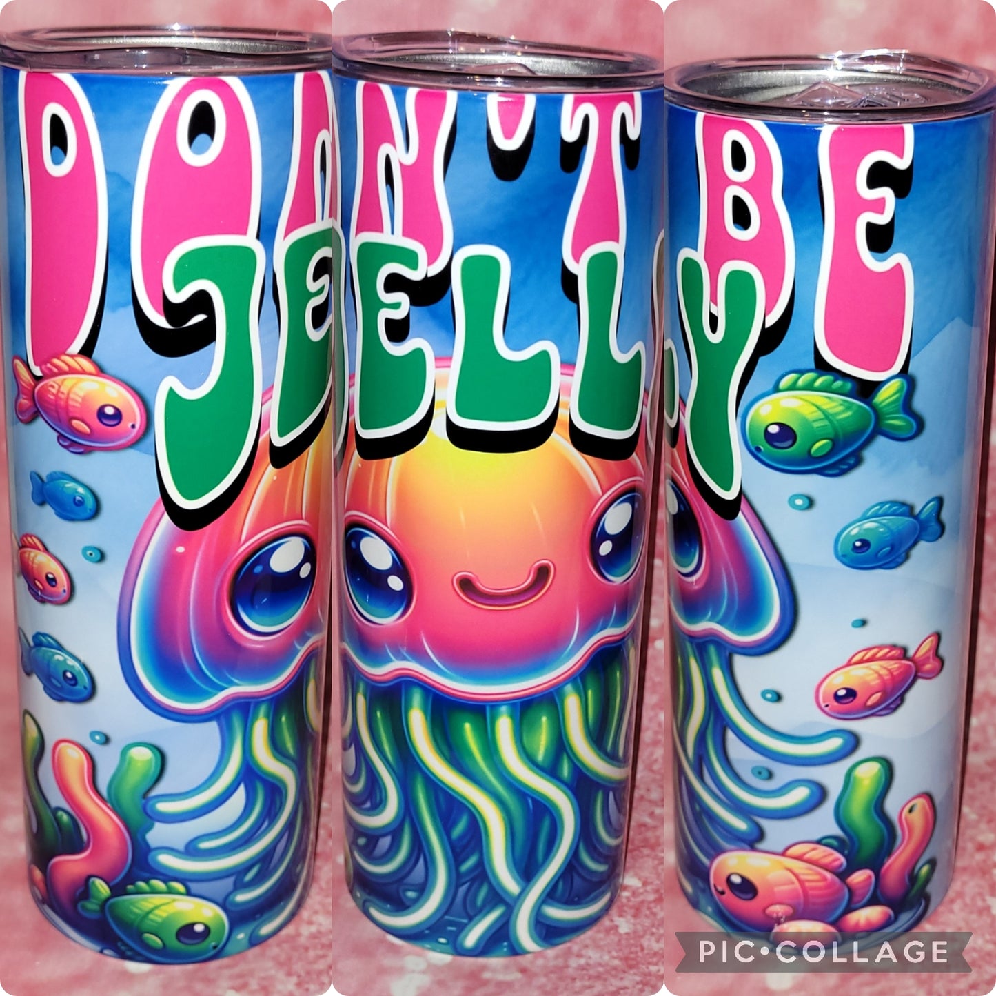 Don't Be Jelly 20oz Tumbler