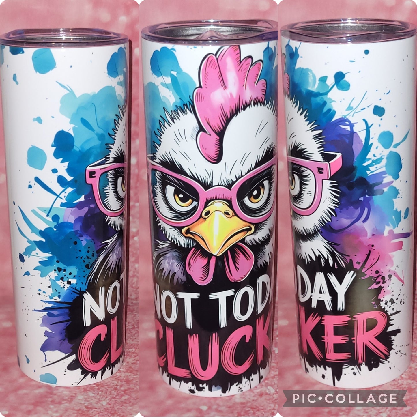 Not Today Clucker 20oz Tumbler