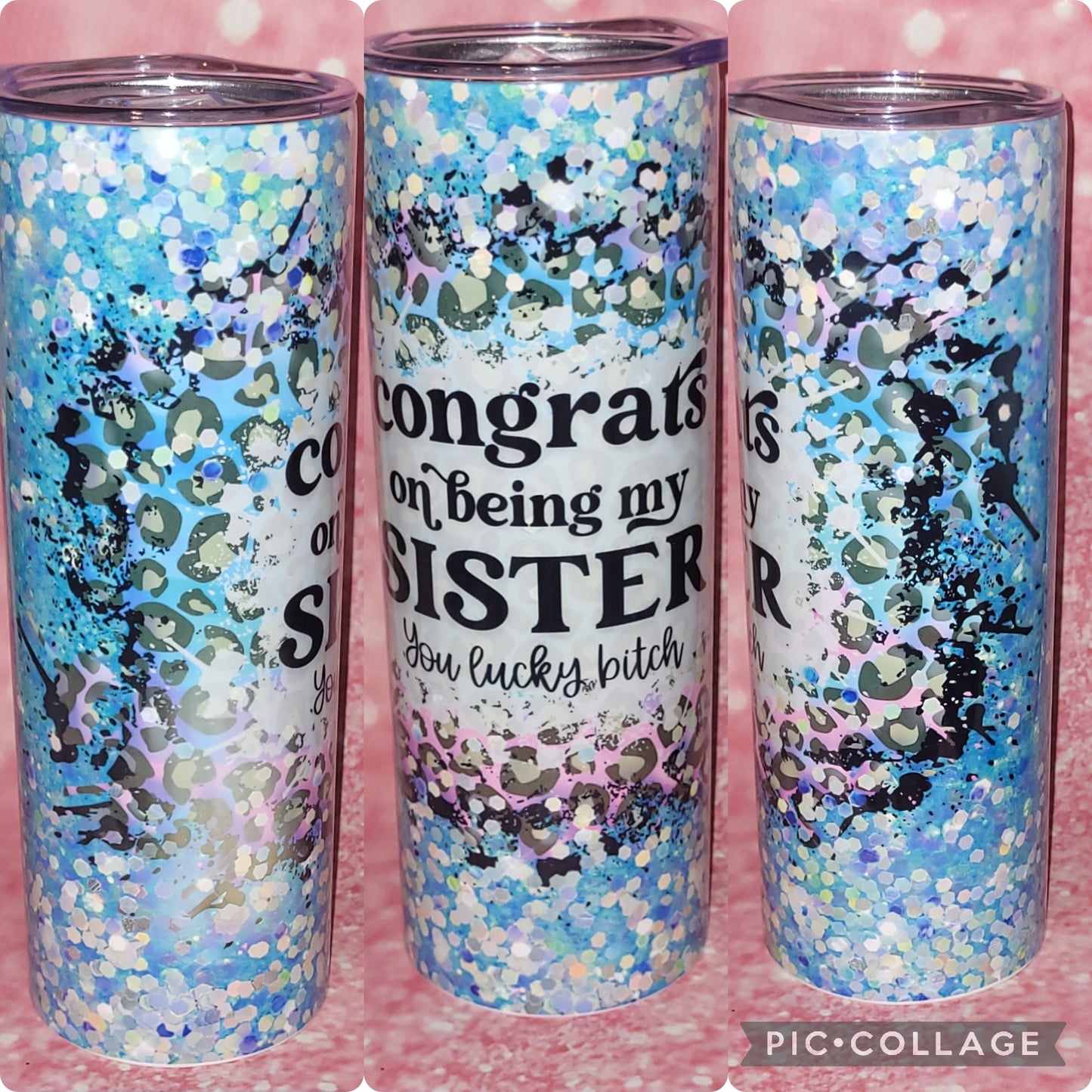 Congrats On Being My Sister 20oz Tumbler