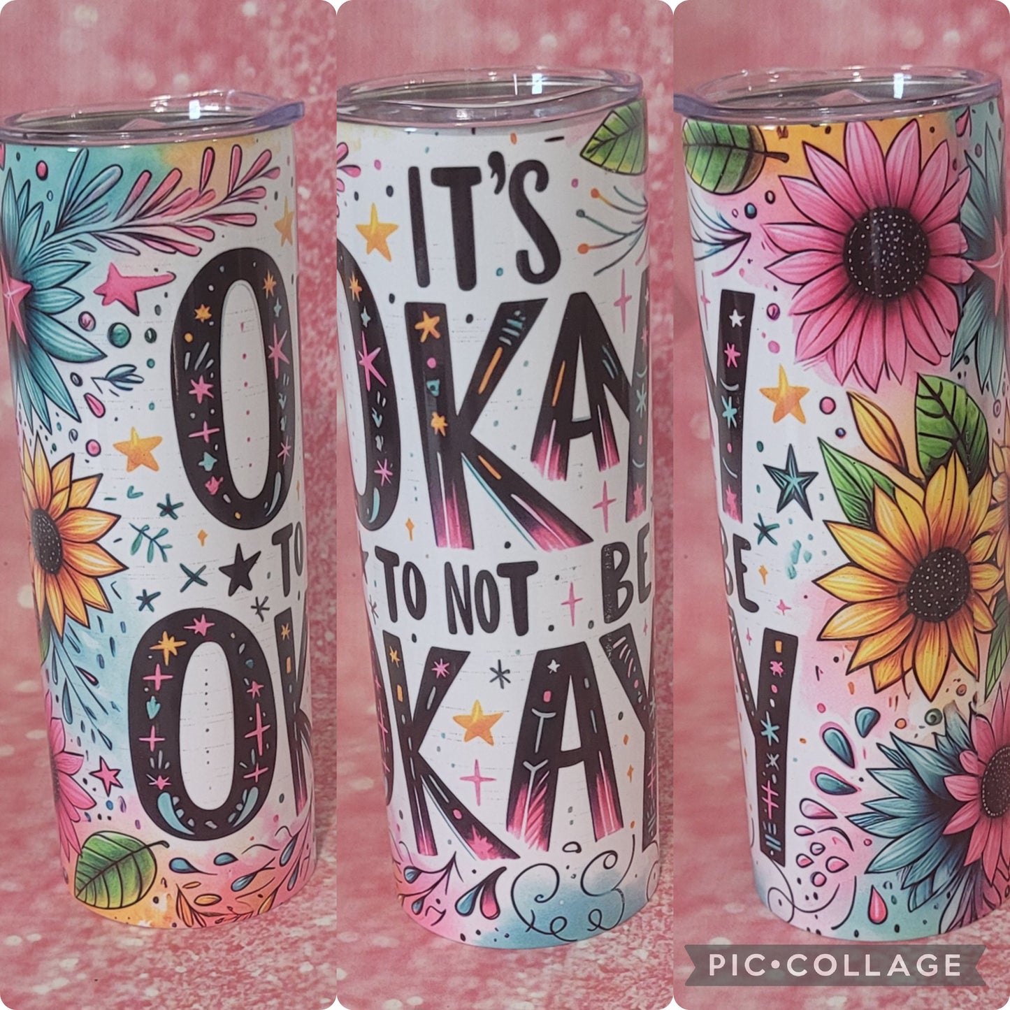 It's Okay To Not Be Okay 20oz Tumbler