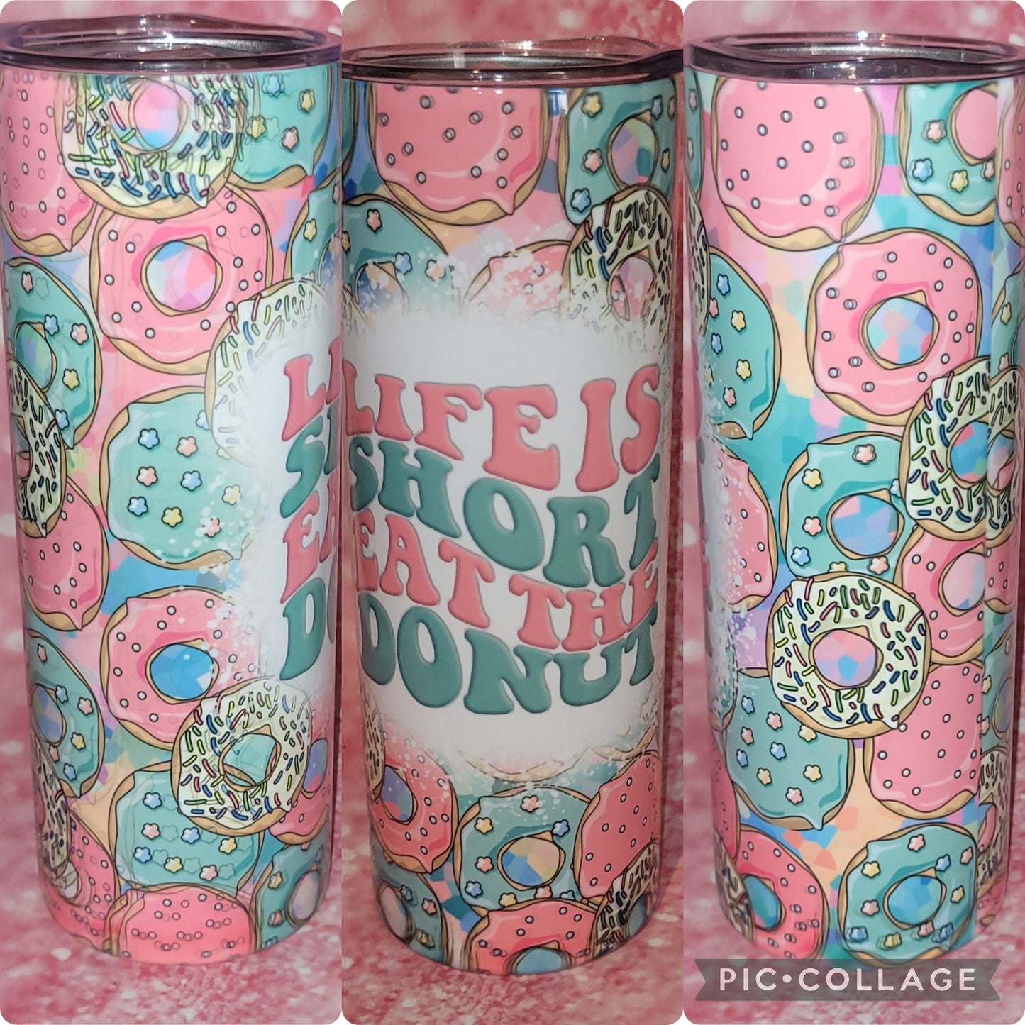 S54 Life Is Short Eat The Donut 20oz Tumbler