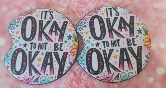 It's Okay To Not Be Okay Car Coaster Set