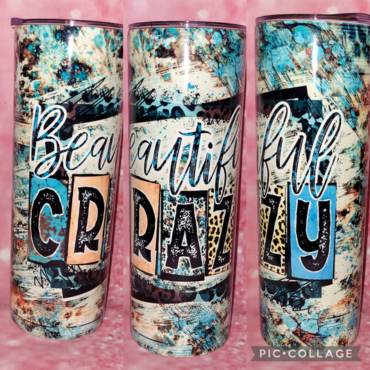 S1 Beautiful Crazy 20oz Tumbler