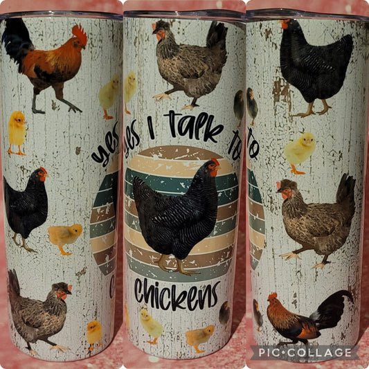 C281 Yes I Talk To Chickens 20oz Tumbler