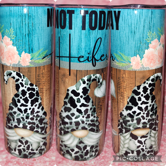 C213 Not Today Heifer Cow Spot Gnome 20oz Tumbler