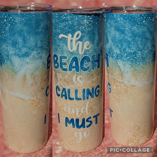 B32 The Beach Is Calling And I Myst Go 20oz Tumbler