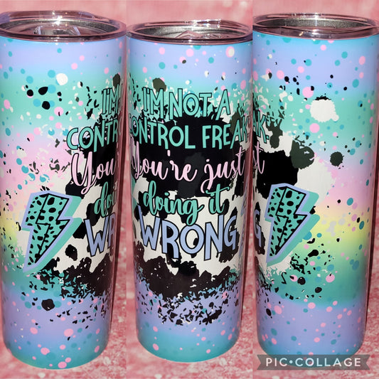 S122 I'm Not A Control Freak 20oz Tumbler