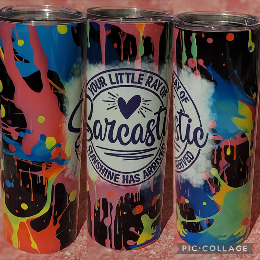 S182 Your Little Ray Of Sarcastic Sunshine Has Arrived 20oz Tumbler
