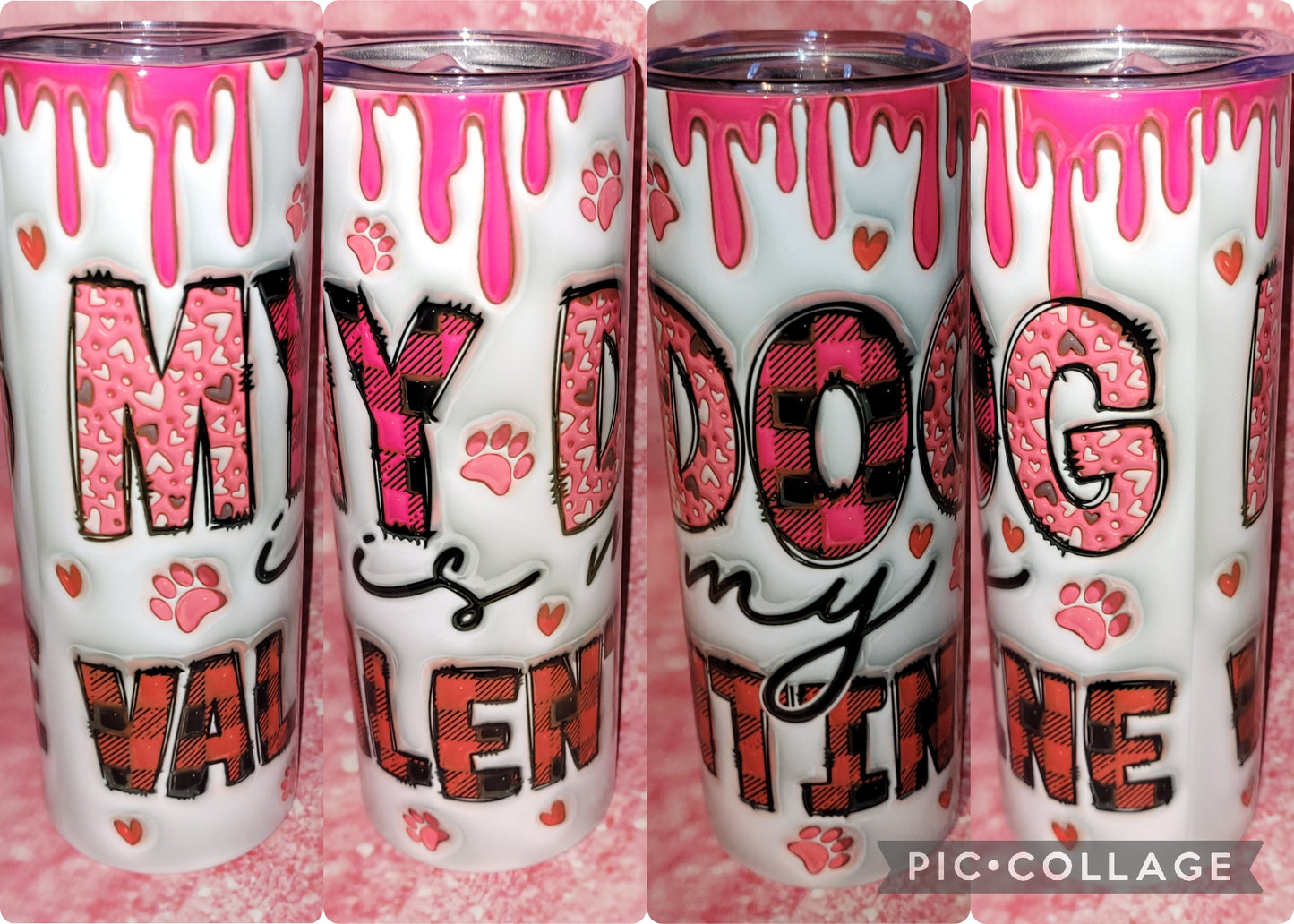 A26 My Dog Is My Valentine 20oz Tumbler