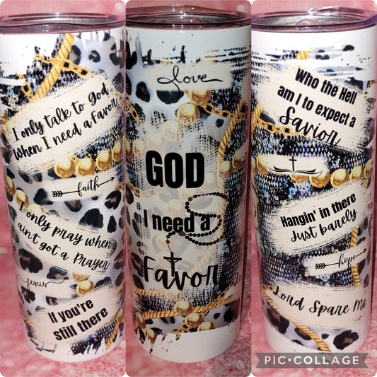 N4 God I Need A Favor Song 20oz Tumbler