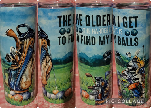 SP18 The Older I Get The Harder It Is To Find My Balls 20oz Tumbler