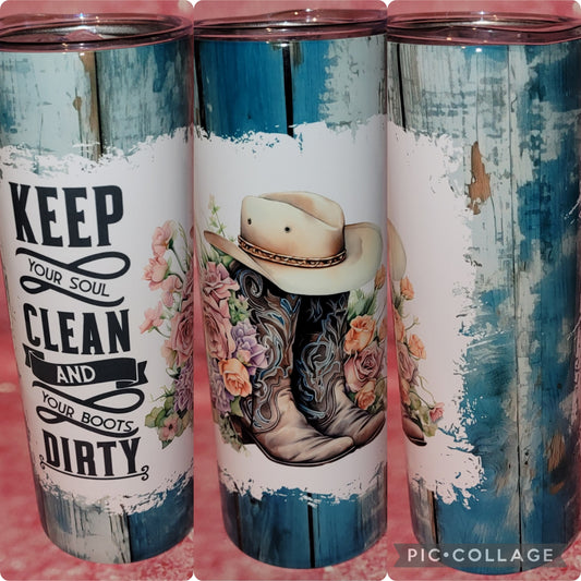 C182 Keep Your Soul Clean And Your Boots Dirty 20oz Tumbler