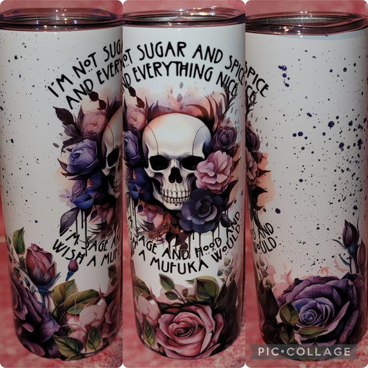 S123 I'm Not Sugar And Spice 20oz Tumbler