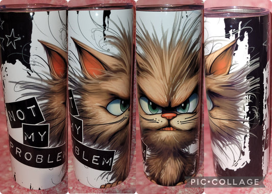 S155 Not My Problem Cat 20oz Tumbler