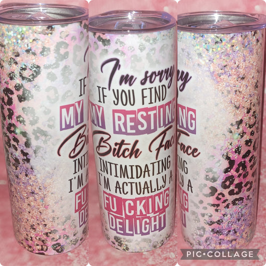 S125 I'm Sorry If You Find My Resting B*tch Face Intimidating 20oz Tumbler