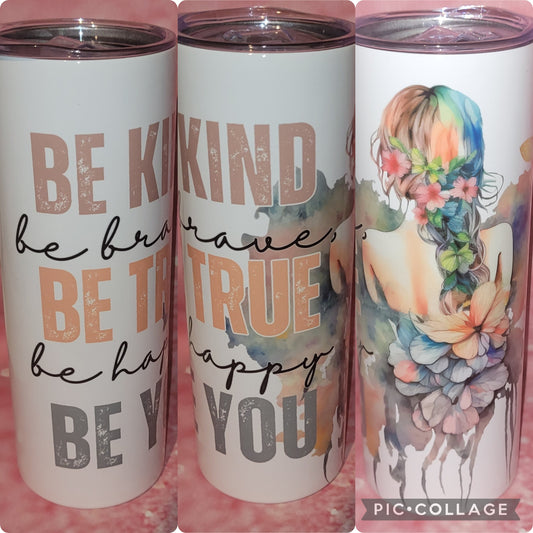 R15 Be Kind Be True Be You 20oz Tumbler