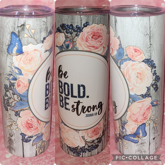 R14 Be Bold Be Strong 20oz Tumbler