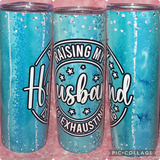 S14 Raising My Husband Is Exhausting 20oz Tumbler