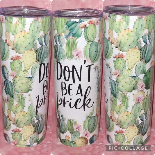 S31 Don't Be A Prick Cactus 20oz Tumbler