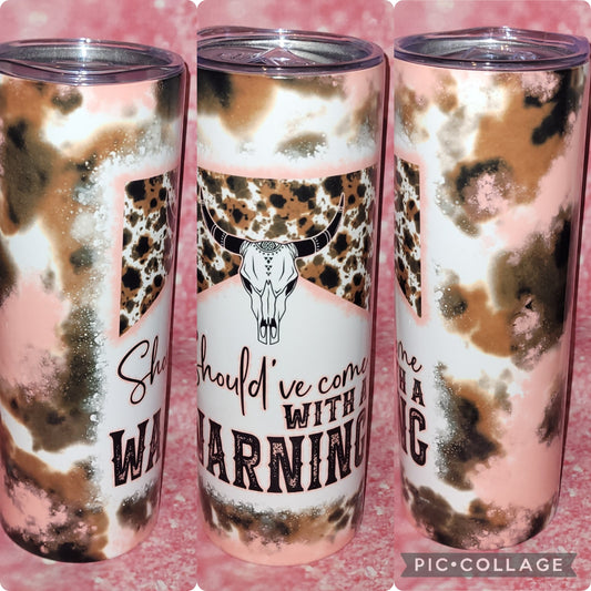Should've Come With A Warning 20oz Tumbler