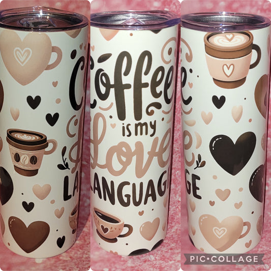Coffee Is My Love Language 20oz Tumbler