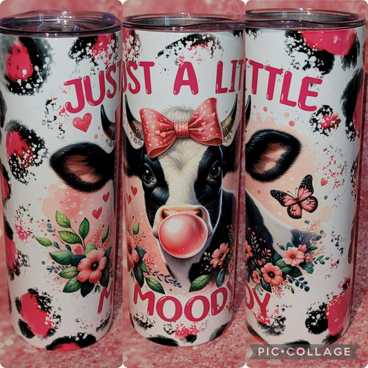 Just A Little Moody Cow 20oz Tumbler