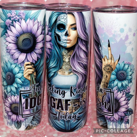 Feeling Kinda IDGAF-ISH Today 20oz Tumbler