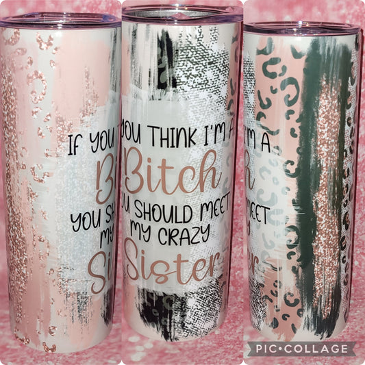 S80 B*tch Sister 20oz Tumbler