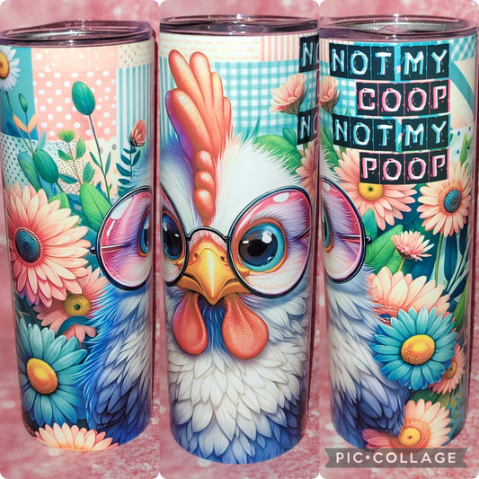 Not My Coop Chicken 20oz Tumbler