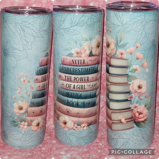 B40 Never Underestimate Girl With Books 20oz Tumbler