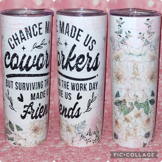 Chance Made Us Coworkers 20oz Tumbler
