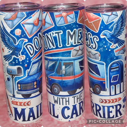 Don't Mess With Mail Carrier 20oz Tumbler