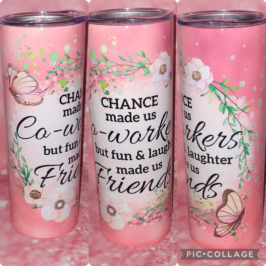 Chance Made Us Coworkers 20oz Tumbler