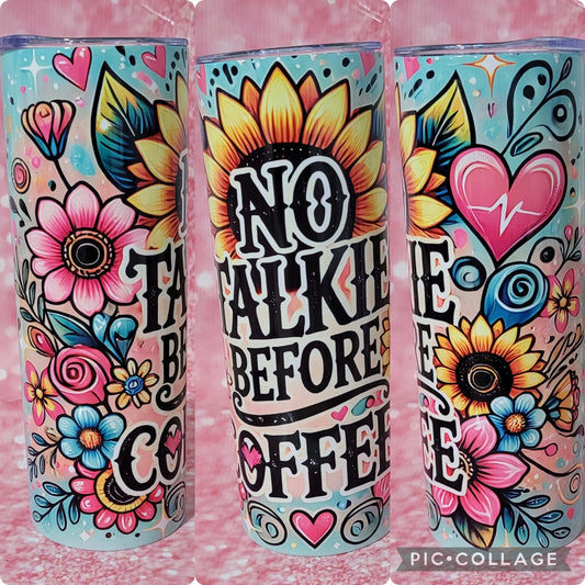No Talkie Before Coffee Tumbler
