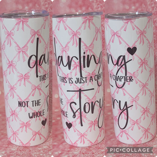 Darling This Is Only A Chapter 20oz Tumbler
