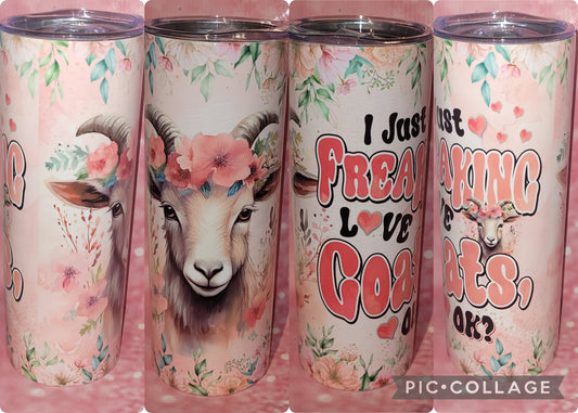 C15 I Just Freaking Love Goats OK? 20oz Tumbler