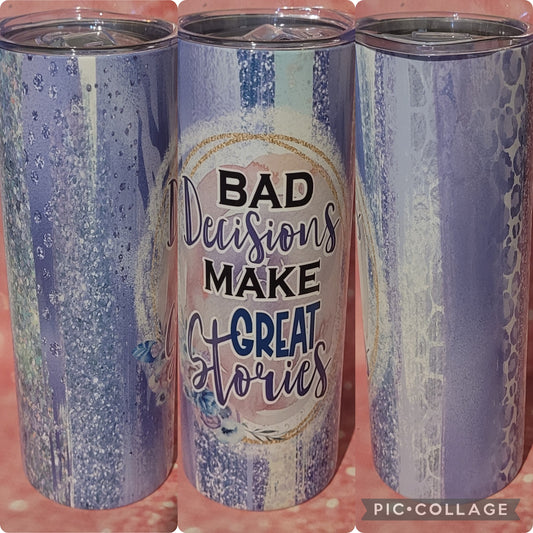 S42 Bad Decisions Make Great Stories 20oz Tumbler