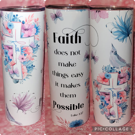 R27 Faith Does Not Make Things Easy 20oz Tumbler